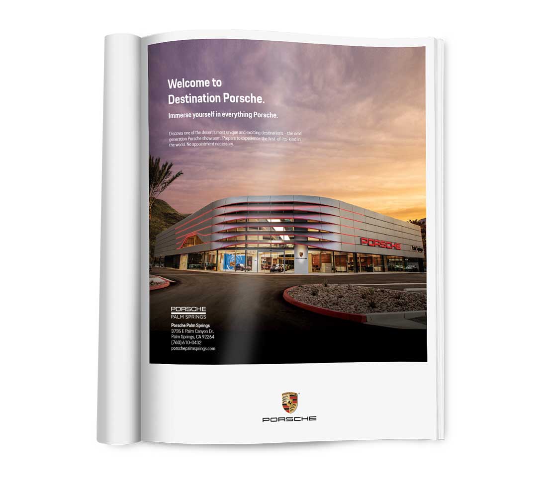 Porsche Palm Springs Print ad featuring image or dealership with headline: Welcome to Destination Porsche.