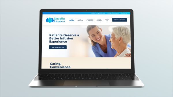 A laptop displays a website with a header for Novello Infusion. The screen shows an image of a nurse smiling at an elderly woman. Text reads, "Patients Deserve a Better Infusion Experience" and "Caring. Convenience." There are navigation options above.